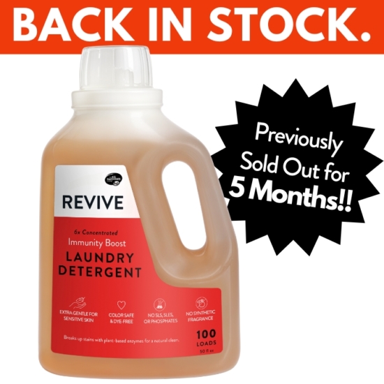 REVIVE Immunity Boost Liquid Laundry Detergent is a powerful, 6x concentrated non-toxic formula designed to tackle your everyday laundry needs WITHOUT the harsh chemicals or synthetic fragrances.
6x concentrated formula deep cleans 100 loads of laundry
Safe for everyone in your family and ideal for those with skin sensitivities
Removes smells, dirt, oil, and stains
Can be used in standard, commercial, and High-Efficiency (HE) washers
Septic tank safe & works well in hard water to break through mineral build-up
Made with clean ingredients and our #1 essential oil blend - widely loved for its amazing aroma and immune boosting benefits.
 