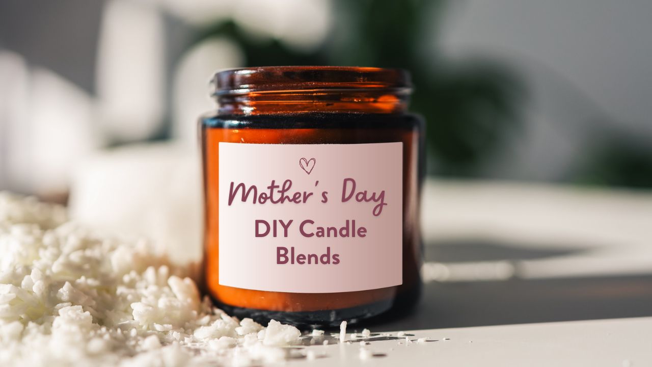 Mother’s Day Diy Candle Ideas REVIVE Essential Oils