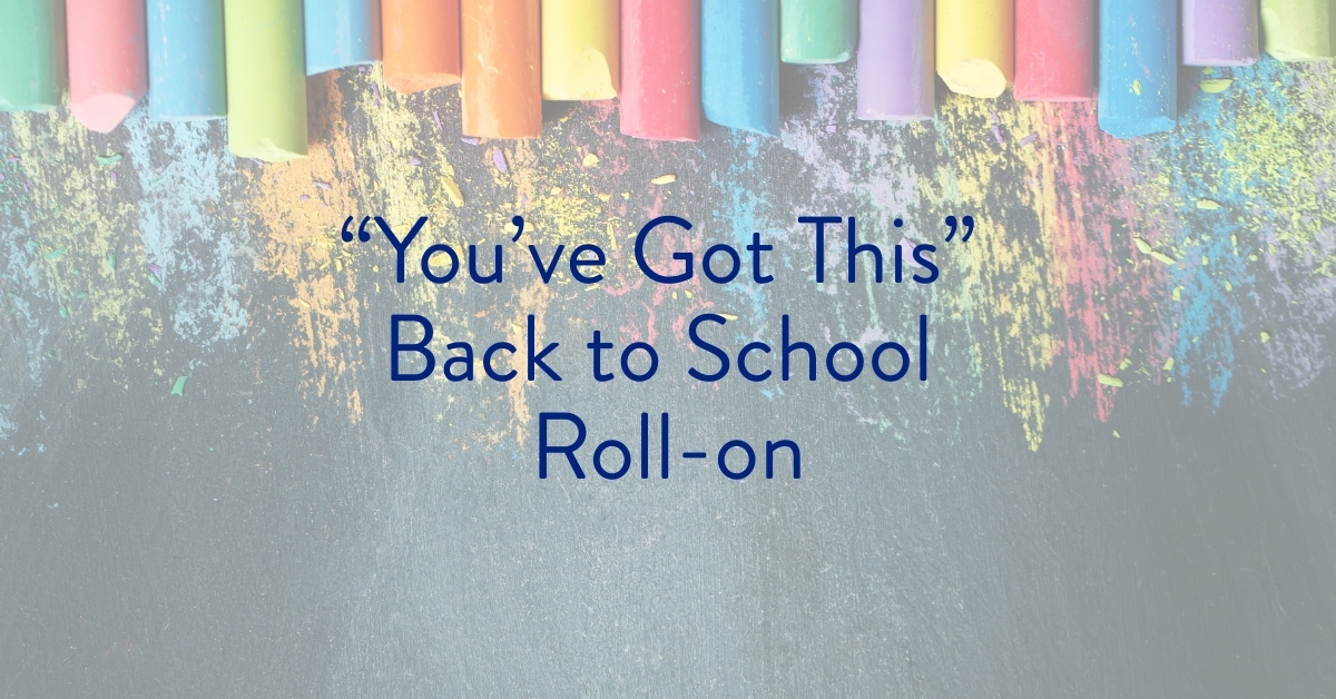 Thumbnail “You’ve Got This” Back to School Roll-on (1)
